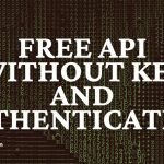 Exploring Free APIs Without API Key: A Comprehensive Guide