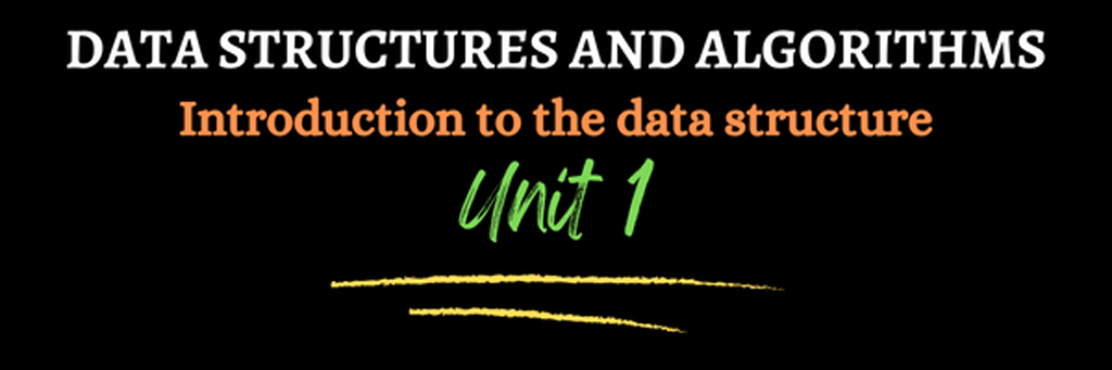 data structure and algorithm unit1