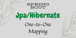Read more about the article JPA / Hibernate One to One Mapping Example with Spring Boot