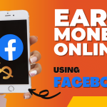 How to Earn Money from Facebook?