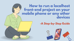 Read more about the article How to run localhost on your mobile phone or any other devices – A Step-by-Step Guide