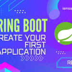 Creating Your First Spring Boot Application