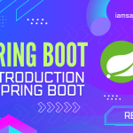 Introduction to Spring Boot: A Comprehensive Guide