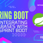 Integrating Databases with Spring Boot